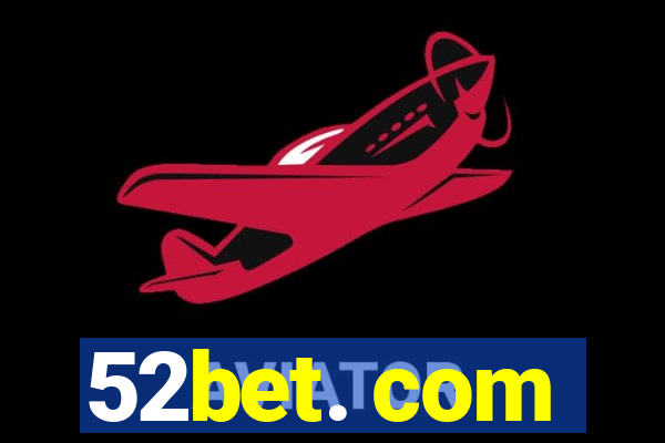 52bet. com