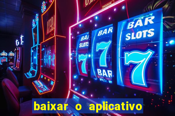 baixar o aplicativo truco vamos