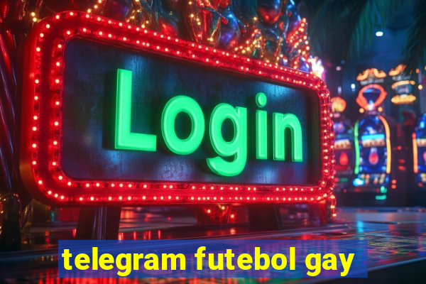 telegram futebol gay