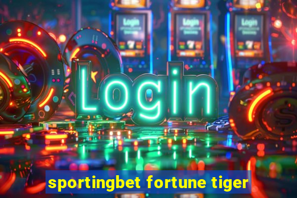 sportingbet fortune tiger