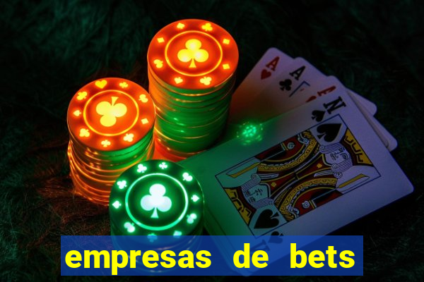 empresas de bets no brasil