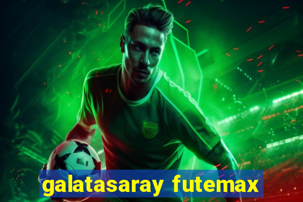 galatasaray futemax