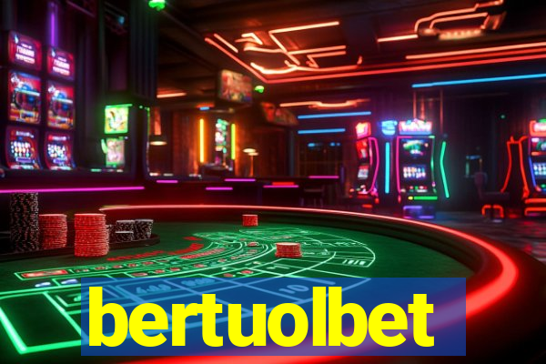 bertuolbet