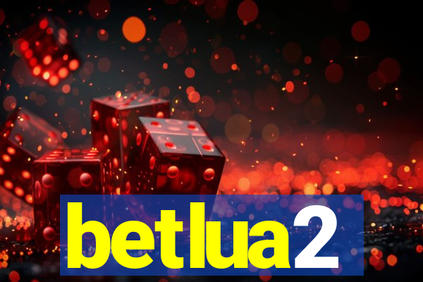 betlua2