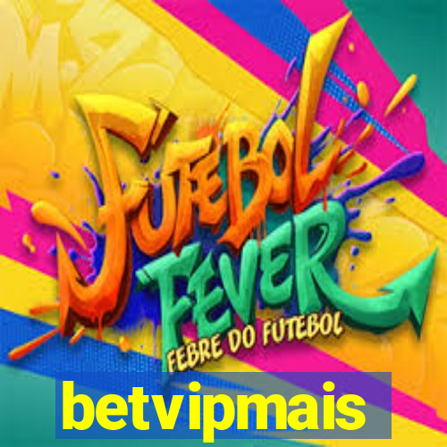 betvipmais