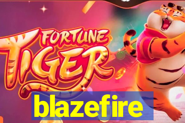 blazefire