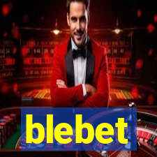 blebet