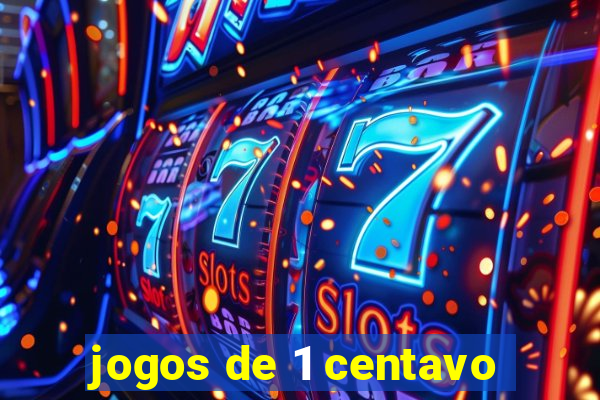 jogos de 1 centavo