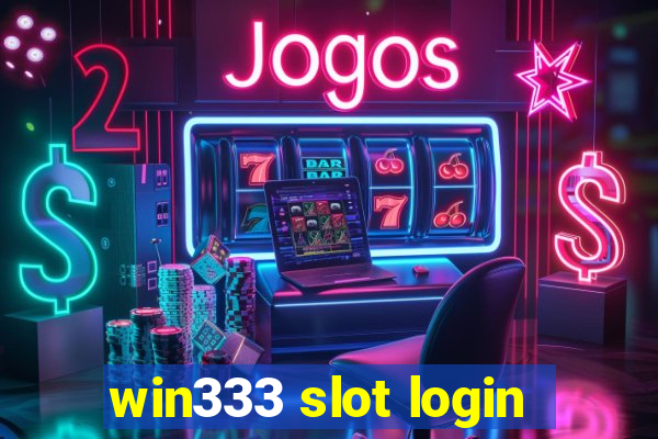 win333 slot login