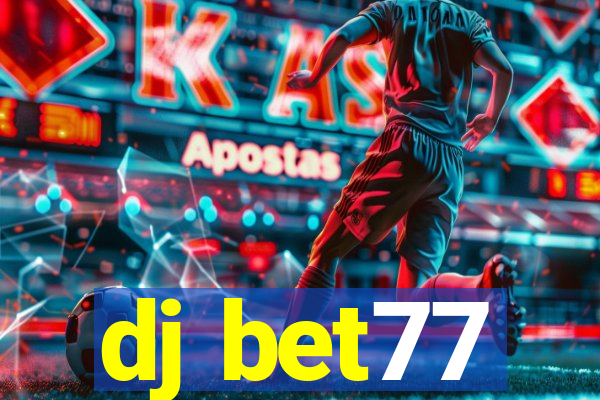 dj bet77