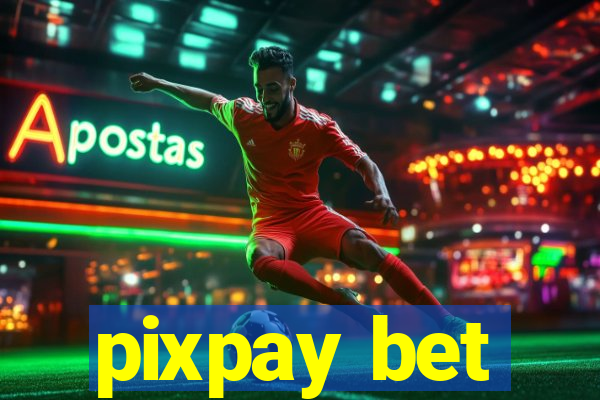 pixpay bet