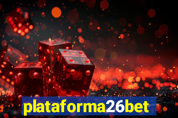 plataforma26bet