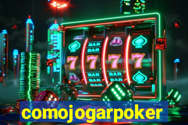 comojogarpoker