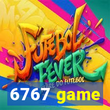 6767 game