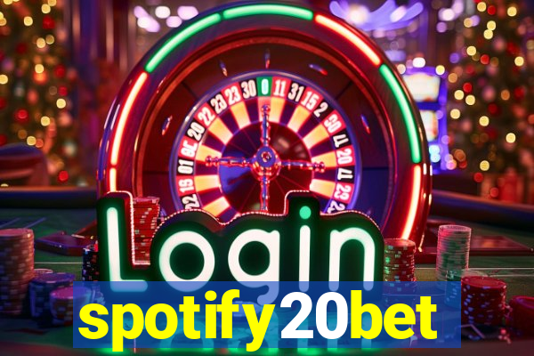 spotify20bet