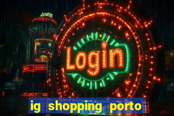 ig shopping porto velho cinema