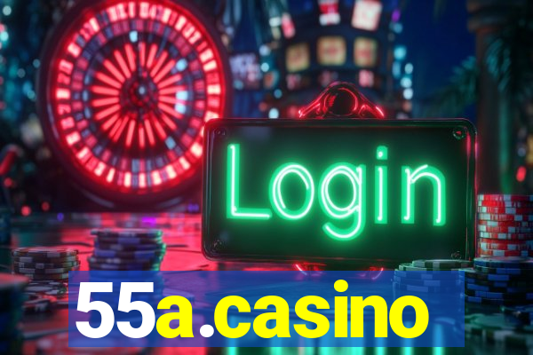 55a.casino