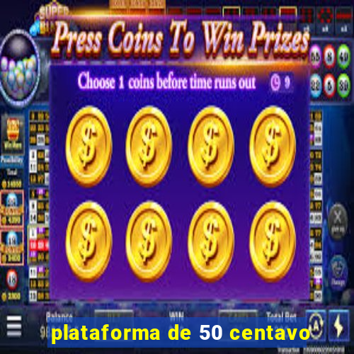 plataforma de 50 centavo