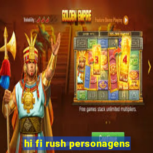 hi fi rush personagens