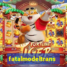 fatalmodeltrans