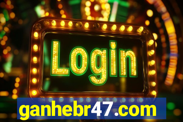 ganhebr47.com