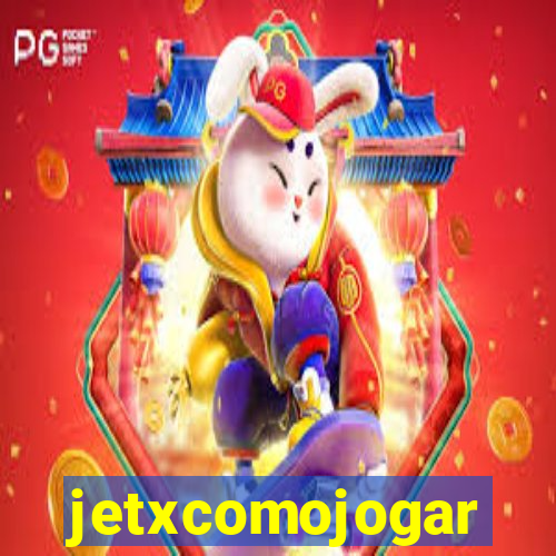 jetxcomojogar