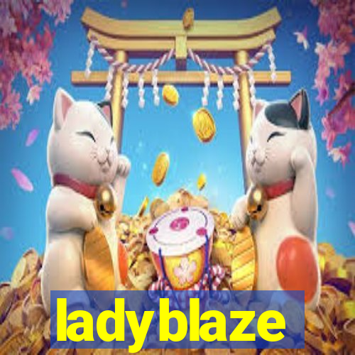 ladyblaze