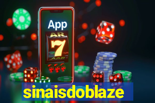 sinaisdoblaze