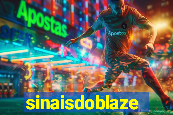 sinaisdoblaze