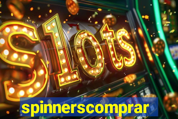 spinnerscomprar