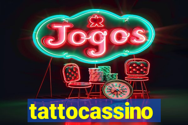 tattocassino