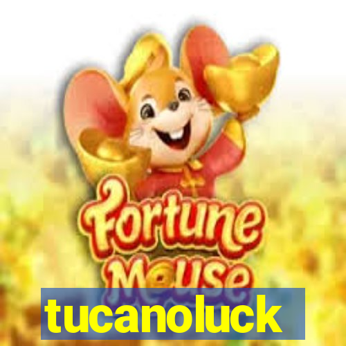 tucanoluck