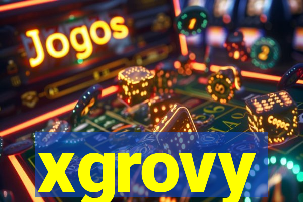 xgrovy